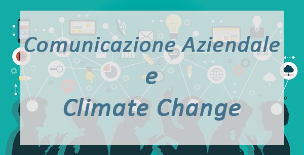 Comunicazione Aziendale e Climate Change